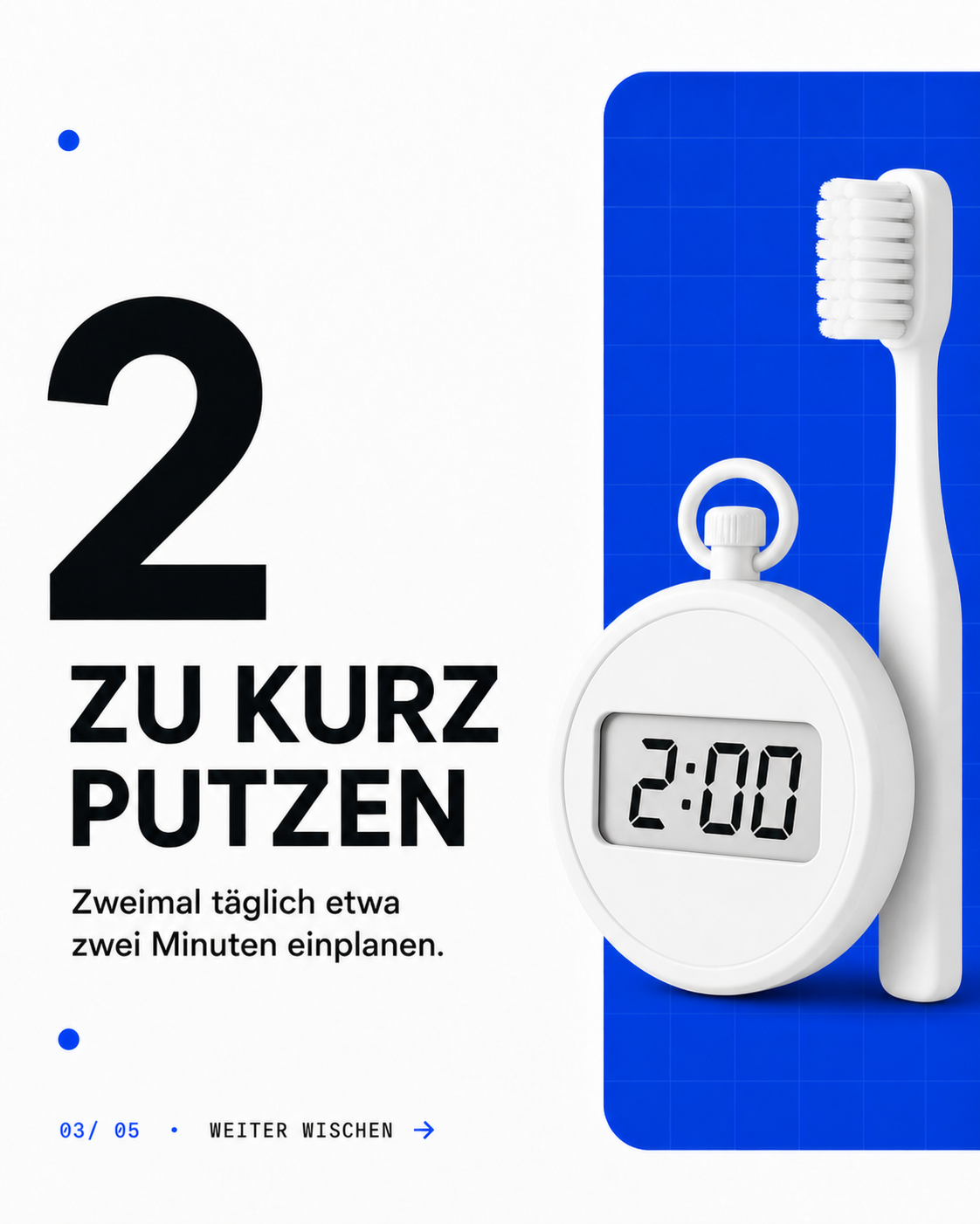 Fehler 2: Zu kurz putzen